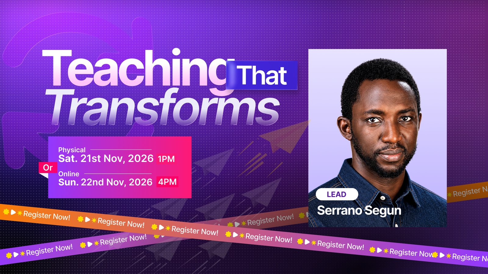 Teaching That Transforms workshop flyer: Physical, Sat. 21st Nov 2026, Online, Sun. 22nd Nov 2026, Festac, Lagos. Register at serranosegun.com/training